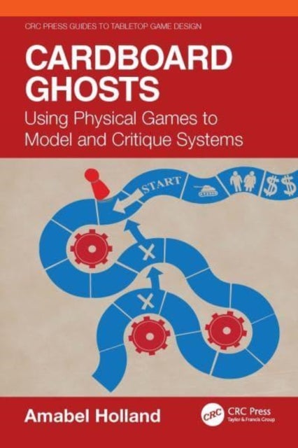 Cardboard Ghosts - Using Physical Games to Model and Critique Systems