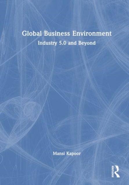 Global Business Environment - Industry 5.0 and Beyond