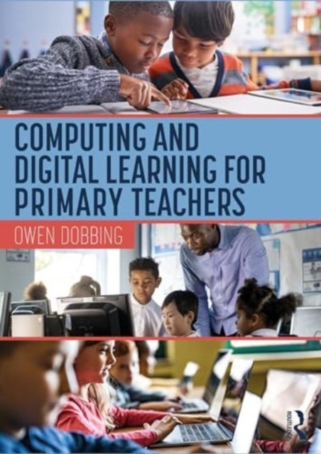 Computing and Digital Learning for Primary Teachers