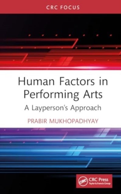 Human Factors in Performing Arts - A Layperson's Approach