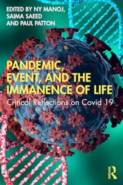 Pandemic, Event, and the Immanence of Life - Critical Reflections on Covid 19