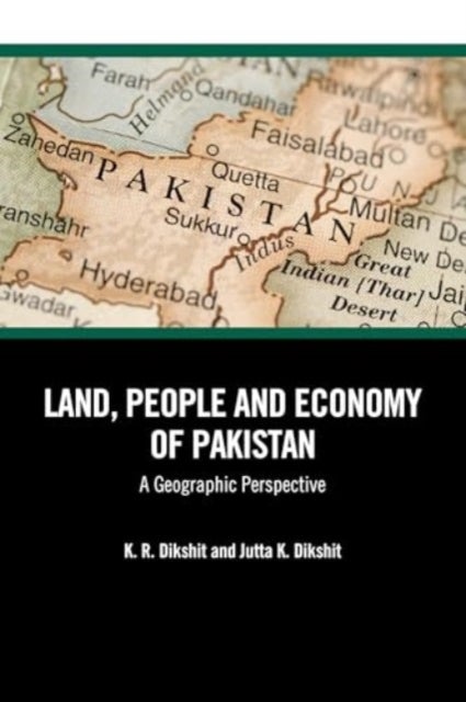 Land, People and Economy of Pakistan - A Geographic Perspective