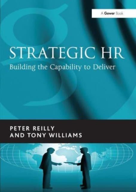 Strategic HR - Building the Capability to Deliver