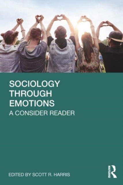 Sociology Through Emotions - A Concise Reader
