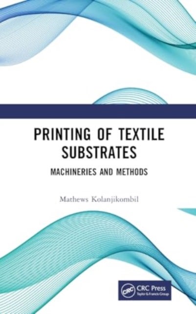 Printing of Textile Substrates - Machineries and Methods