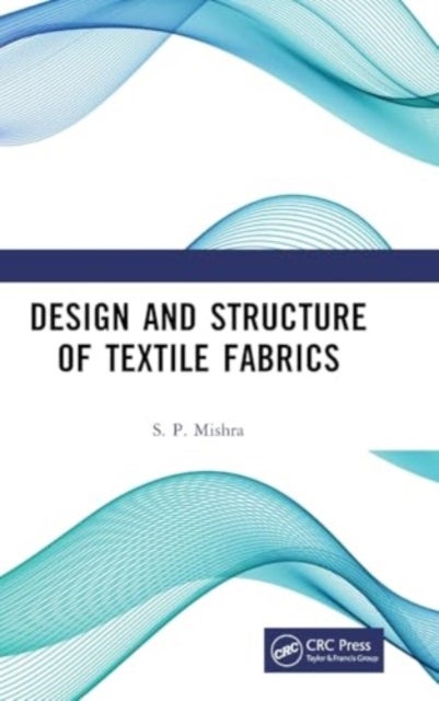 Design and Structure of Textile Fabrics