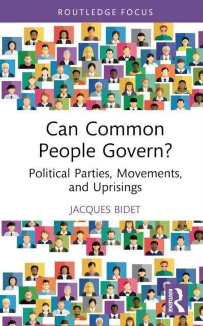 Can Common People Govern? - Political Parties, Movements, and Uprisings