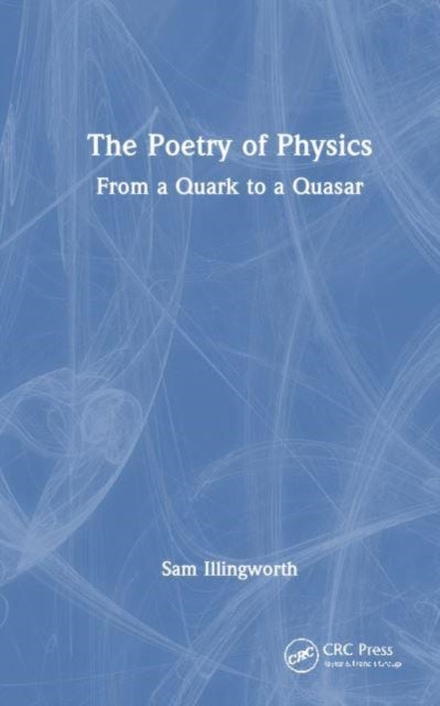 The Poetry of Physics - From a Quark to a Quasar
