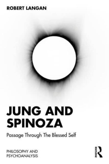 Jung and Spinoza - Passage Through The Blessed Self