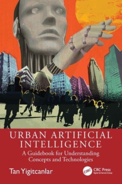 Urban Artificial Intelligence - A Guidebook for Understanding Concepts and Technologies