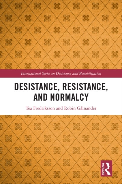 Desistance, Resistance, and Normalcy