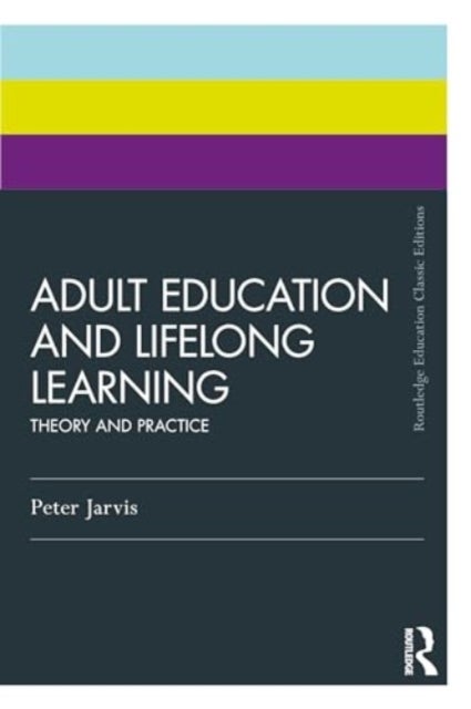 Adult Education and Lifelong Learning - Theory and Practice