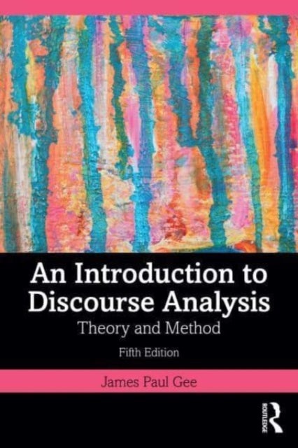 An Introduction to Discourse Analysis - Theory and Method