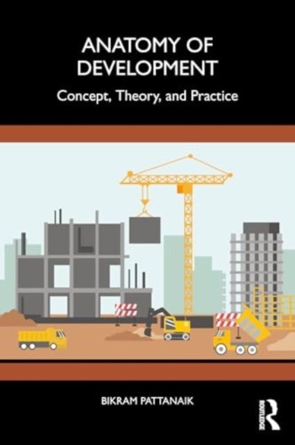 Anatomy of Development - Concept, Theory, and Practice