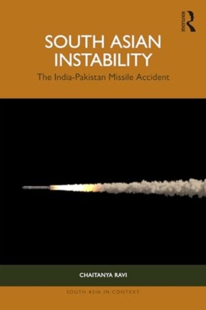 South Asian Instability - The India-Pakistan Missile Accident