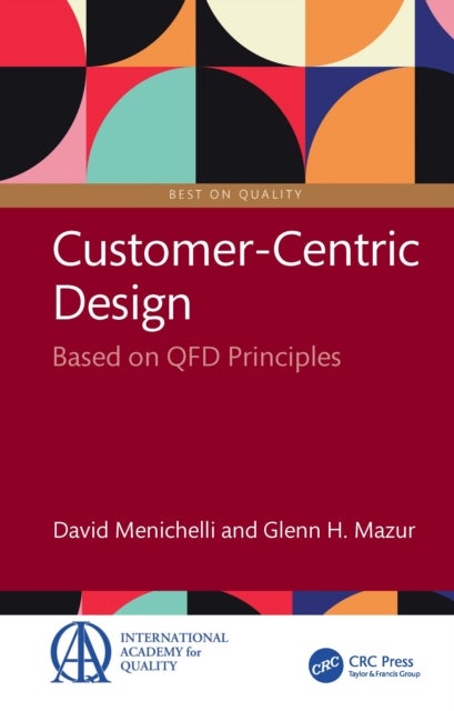Customer-Centric Design - Based on QFD Principles