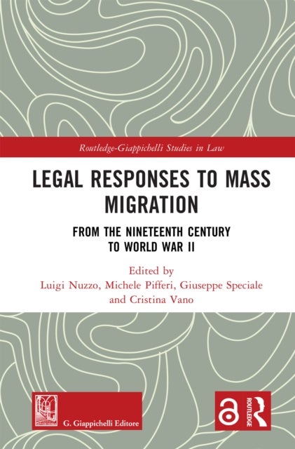 Legal Responses to Mass Migration - From the Nineteenth Century to World War II