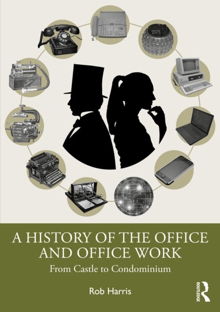 A History of the Office and Office Work - From Castle to Condominium