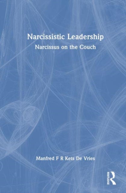 Narcissistic Leadership - Narcissus on the Couch