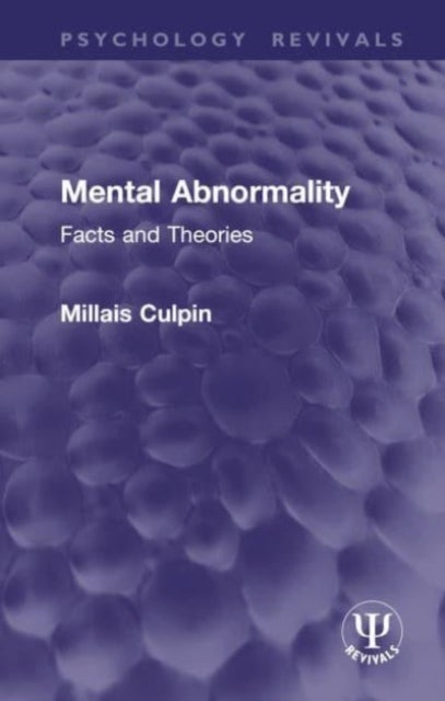 Mental Abnormality - Facts and Theories