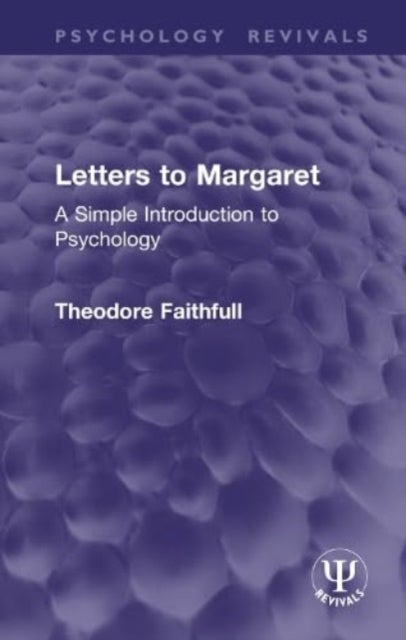 Letters to Margaret - A Simple Introduction to Psychology