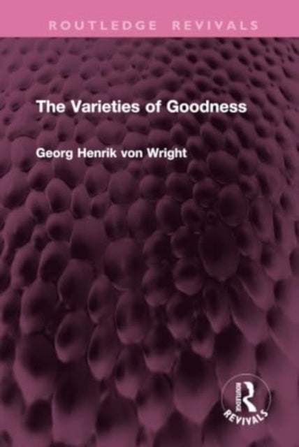 The Varieties of Goodness