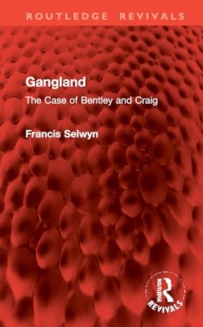 Gangland - The Case of Bentley and Craig