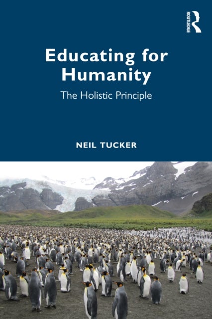 Educating for Humanity - The Holistic Principle