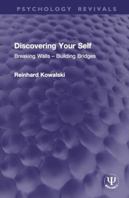 Discovering Your Self - Breaking Walls ¿ Building Bridges