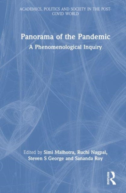 Panorama of the Pandemic - A Phenomenological Inquiry