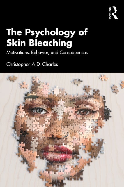 The Psychology of Skin Bleaching - Motivations, Behavior, and Consequences