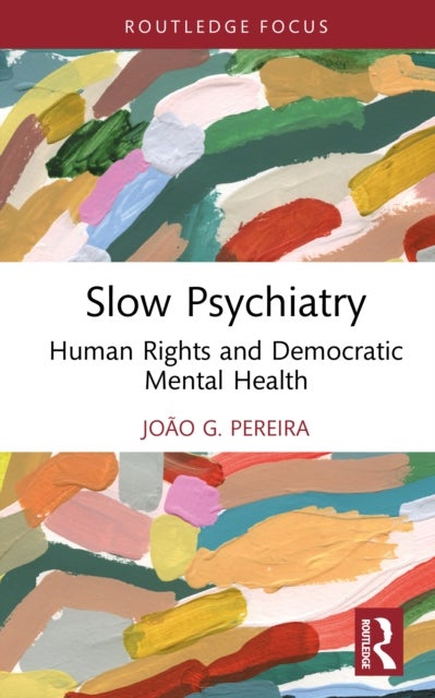 Slow Psychiatry - Human Rights and Democratic Mental Health
