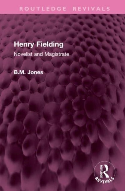 Henry Fielding - Novelist and Magistrate