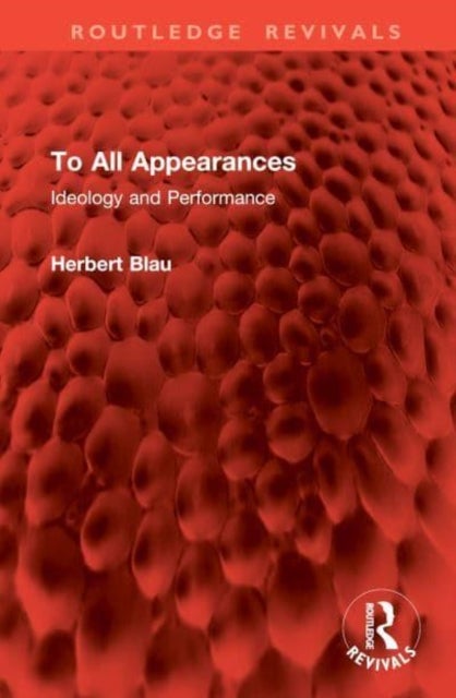 To All Appearances - Ideology and Performance