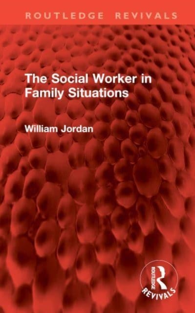 The Social Worker in Family Situations
