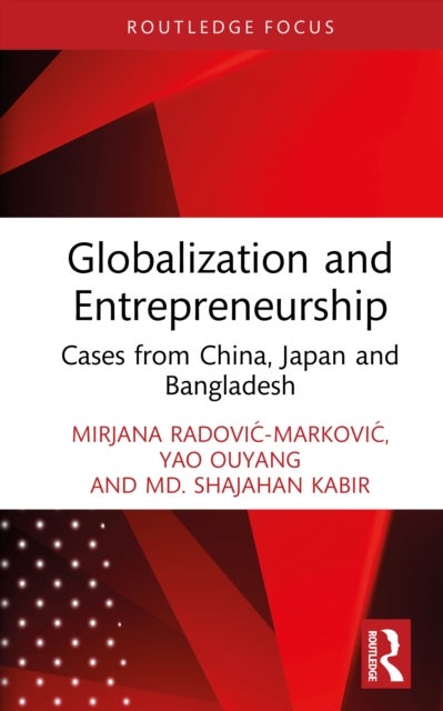 Globalization and Entrepreneurship - Cases from China, Japan and Bangladesh