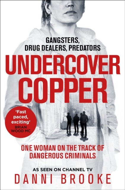 Undercover Cop - One Woman on the Track of Dangerous Criminals