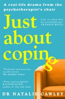Just About Coping - A Real-Life Drama from the Psychotherapist's Chair