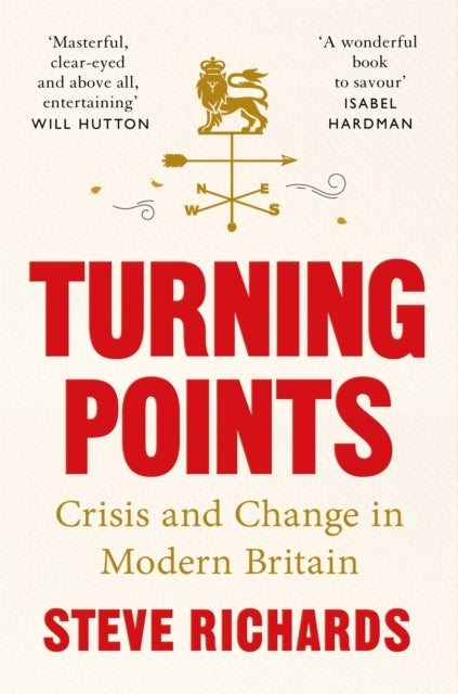 Turning Points - Crisis and Change in Modern Britain