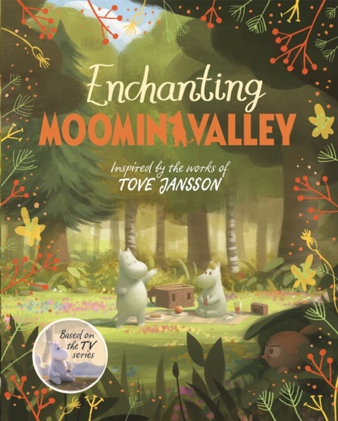 Enchanting Moominvalley - Adventures in Moominvalley Book 5