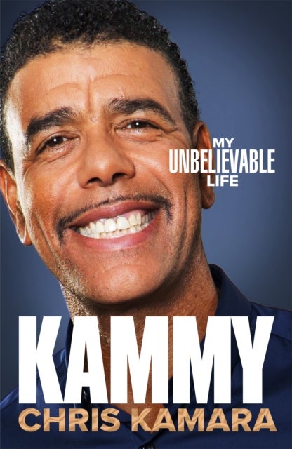 Kammy - The Inspirational Autobiography by the Legendary Broadcaster