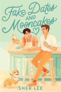Fake Dates and Mooncakes - The Buzziest Queer YA of 2023