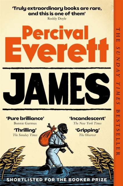 James - The Heartbreaking and Ferociously Funny Novel from the Genius Behind American Fiction and the Booker