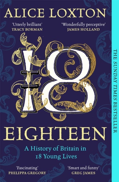 Eighteen - A History of Britain in 18 Young Lives