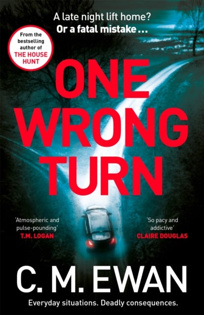 One Wrong Turn - A page-turning, heart-in-your-mouth thriller from the acclaimed author of The House Hunt
