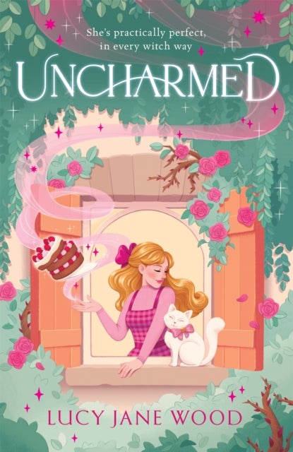 Uncharmed - The spellbinding new cosy fantasy from the Sunday Times bestselling author of Rewitched