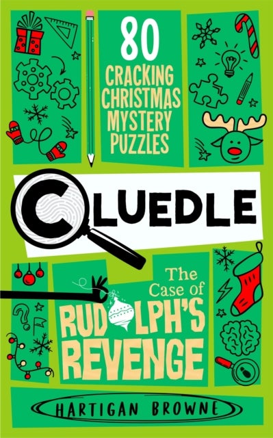 Cluedle - The Case of Rudolph's Revenge - 80 Cracking Christmas Mystery Puzzles