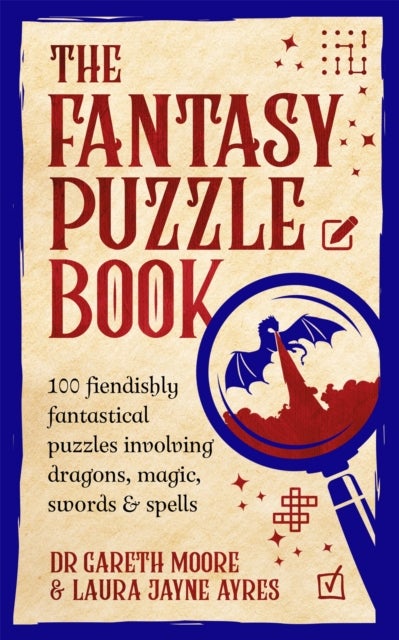 The Fantasy Puzzle Book - 100 fiendishly fantastical puzzles involving dragons, magic, swords and spells