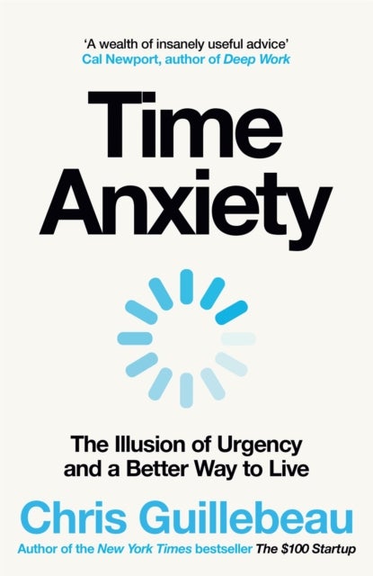 Time Anxiety - The Illusion of Urgency and a Better Way to Live