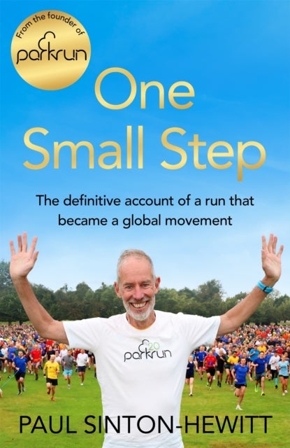 One Small Step - The incredible story of parkrun, from the man who started it all